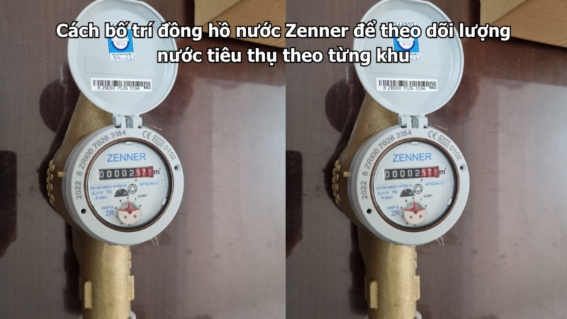 Cách bố trí đồng hồ nước Zenner để theo dõi lượng nước tiêu thụ theo từng khu