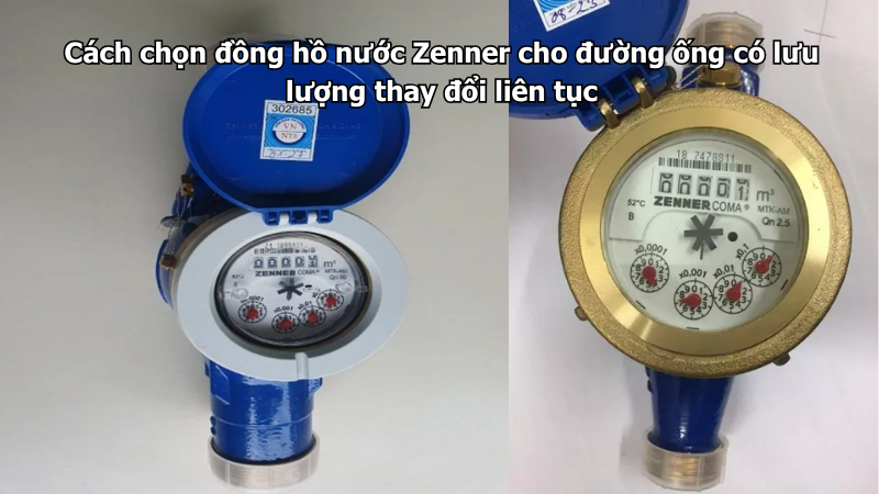 Cách chọn đồng hồ nước Zenner cho đường ống có lưu lượng thay đổi liên tục