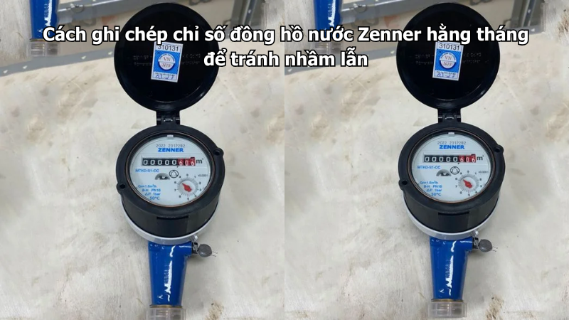 Cách ghi chép chỉ số đồng hồ nước Zenner hằng tháng để tránh nhầm lẫn