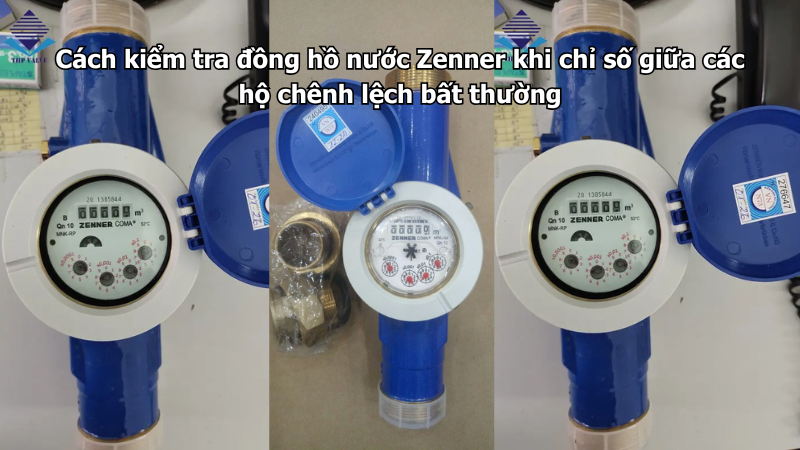 Cách kiểm tra đồng hồ nước Zenner khi chỉ số giữa các hộ chênh lệch bất thường