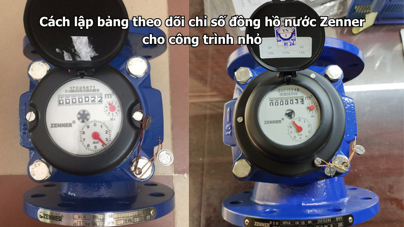Cách lập bảng theo dõi chỉ số đồng hồ nước Zenner cho công trình nhỏ