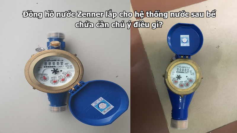 Đồng hồ nước Zenner lắp cho hệ thống nước sau bể chứa cần chú ý điều gì?