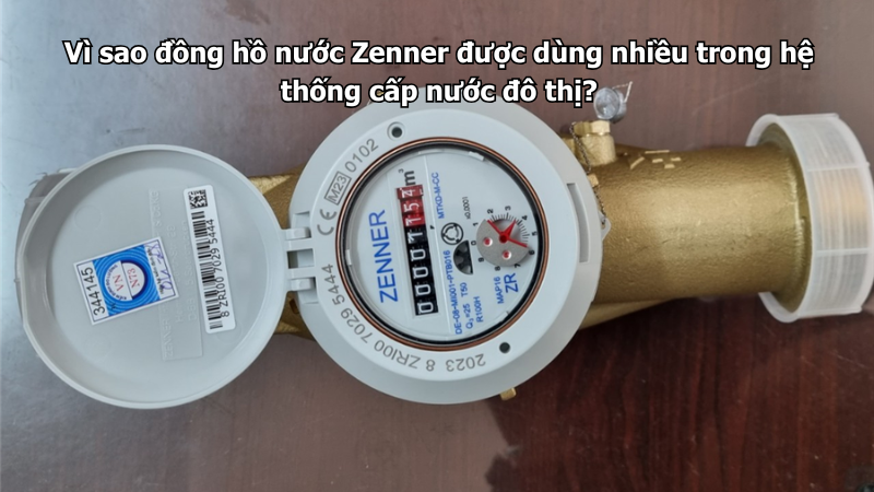 Vì sao đồng hồ nước Zenner được dùng nhiều trong hệ thống cấp nước đô thị?
